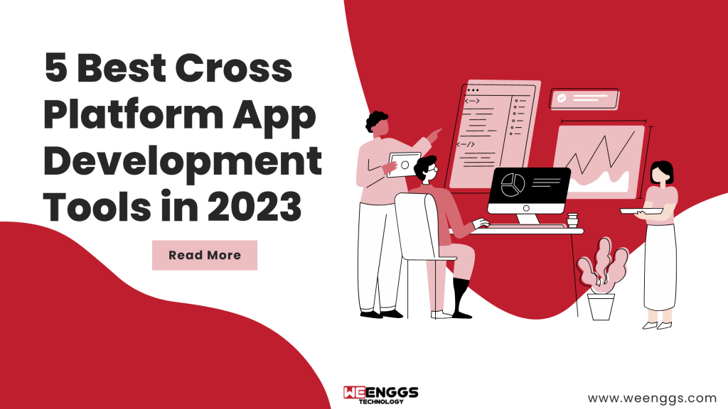 5 Best Cross Platform App Development Tools in 2023
