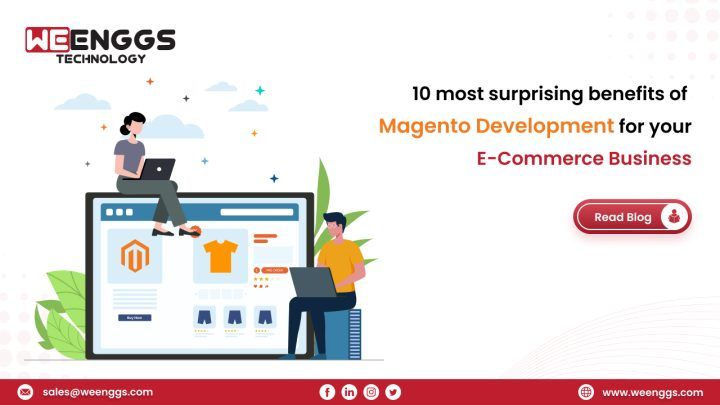 10 Surprising Benefits of Magento Development for Your E-Commerce Business